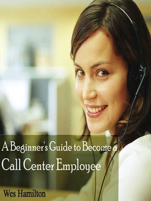 cover image of A Beginner's Guide to Become a Call Center Employee